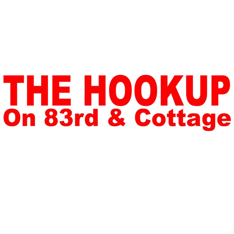 The Hookup On 83rd & Cottage